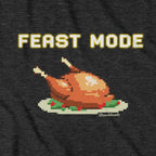 Feast Mode T-Shirt - Chowdaheadz