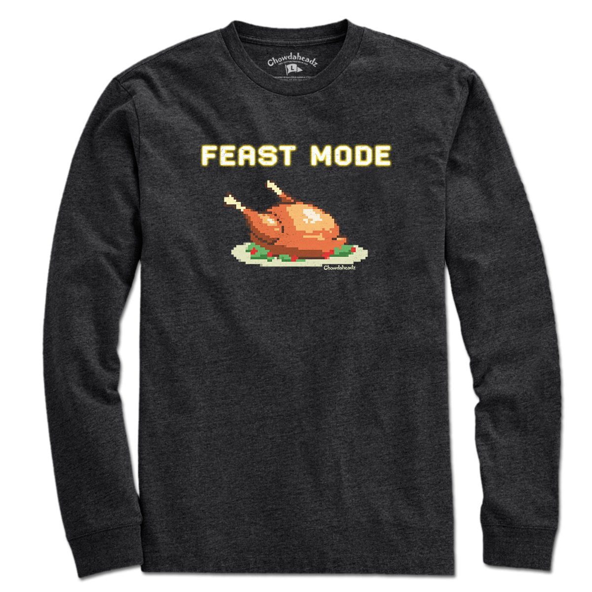 Feast Mode T-Shirt - Chowdaheadz