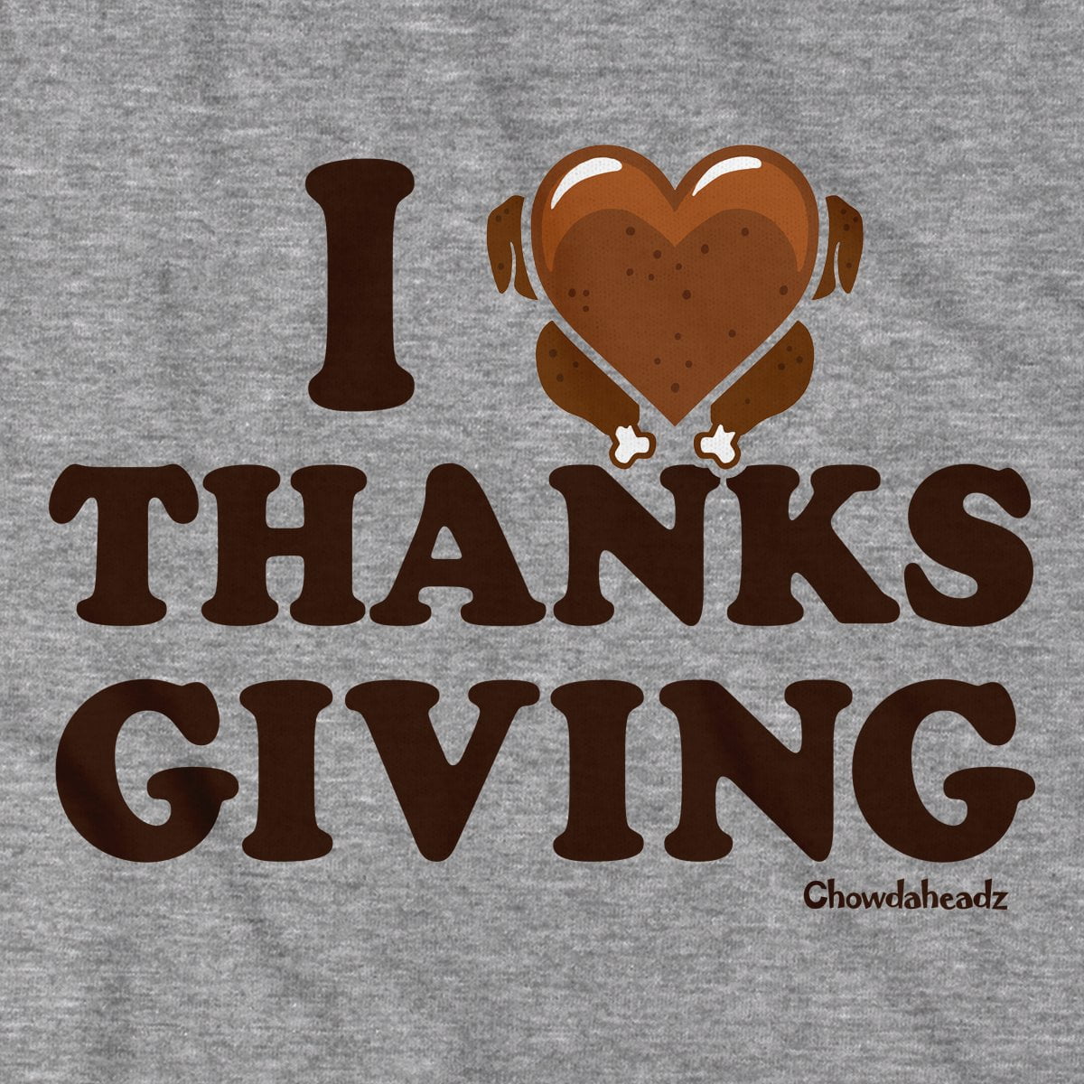 I Heart Thanksgiving Turkey T-Shirt - Chowdaheadz