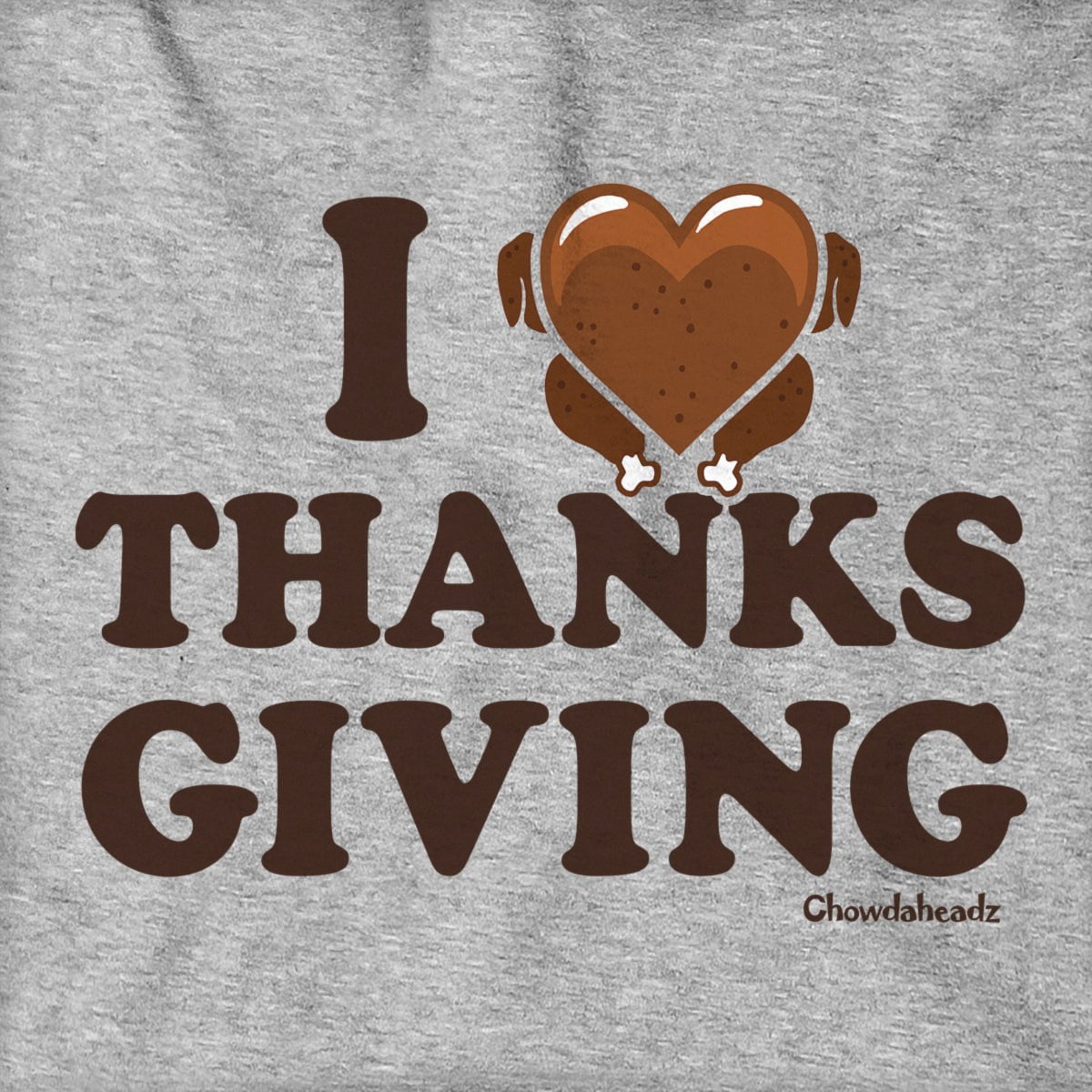 I Heart Thanksgiving Turkey Hoodie - Chowdaheadz