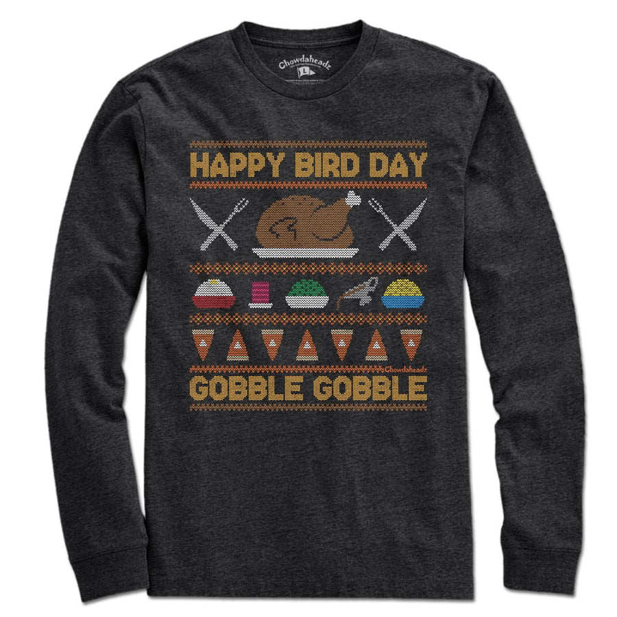 Happy Bird Day Ugly Thanksgiving Sweater T-Shirt - Chowdaheadz