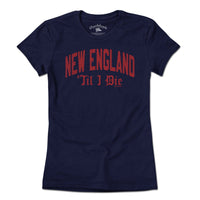 New England 'Til I Die T-Shirt - Chowdaheadz