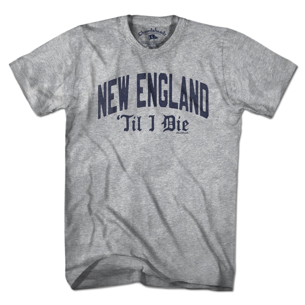 New England 'Til I Die T-Shirt - Chowdaheadz