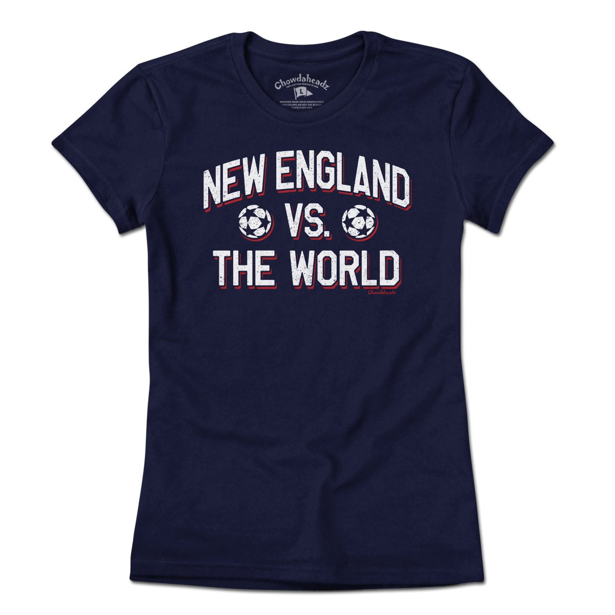 New England vs. The World Soccer T-Shirt - Chowdaheadz
