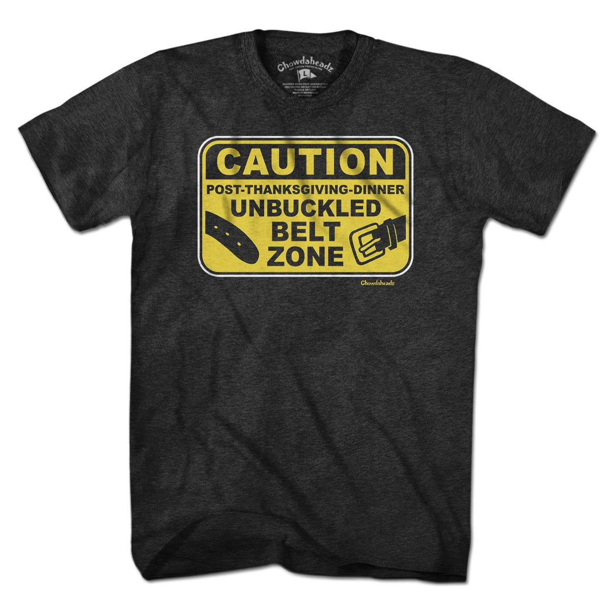 Unbuckled Belt Zone Sign T-Shirt - Chowdaheadz