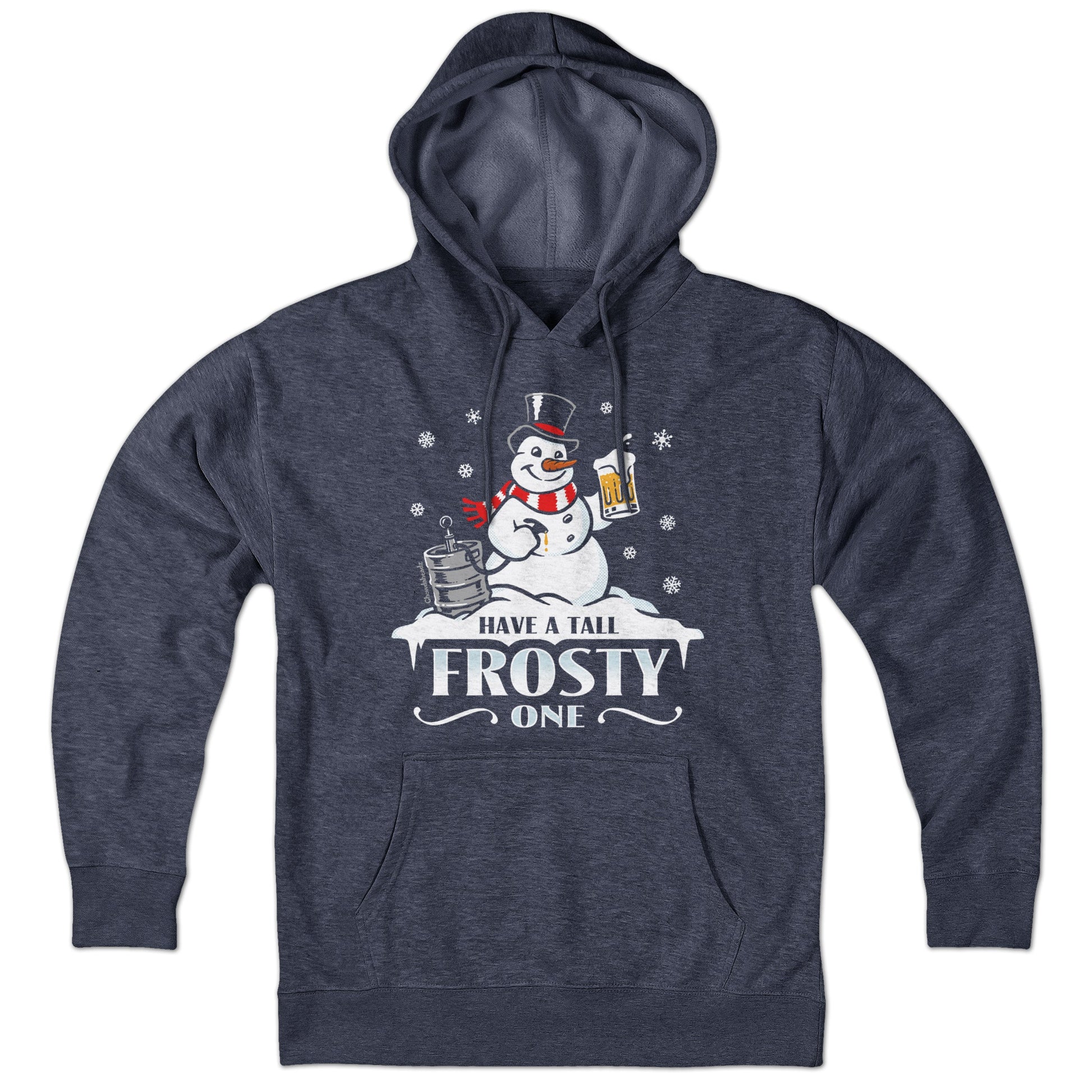 Have A Tall Frosty One Hoodie - Chowdaheadz