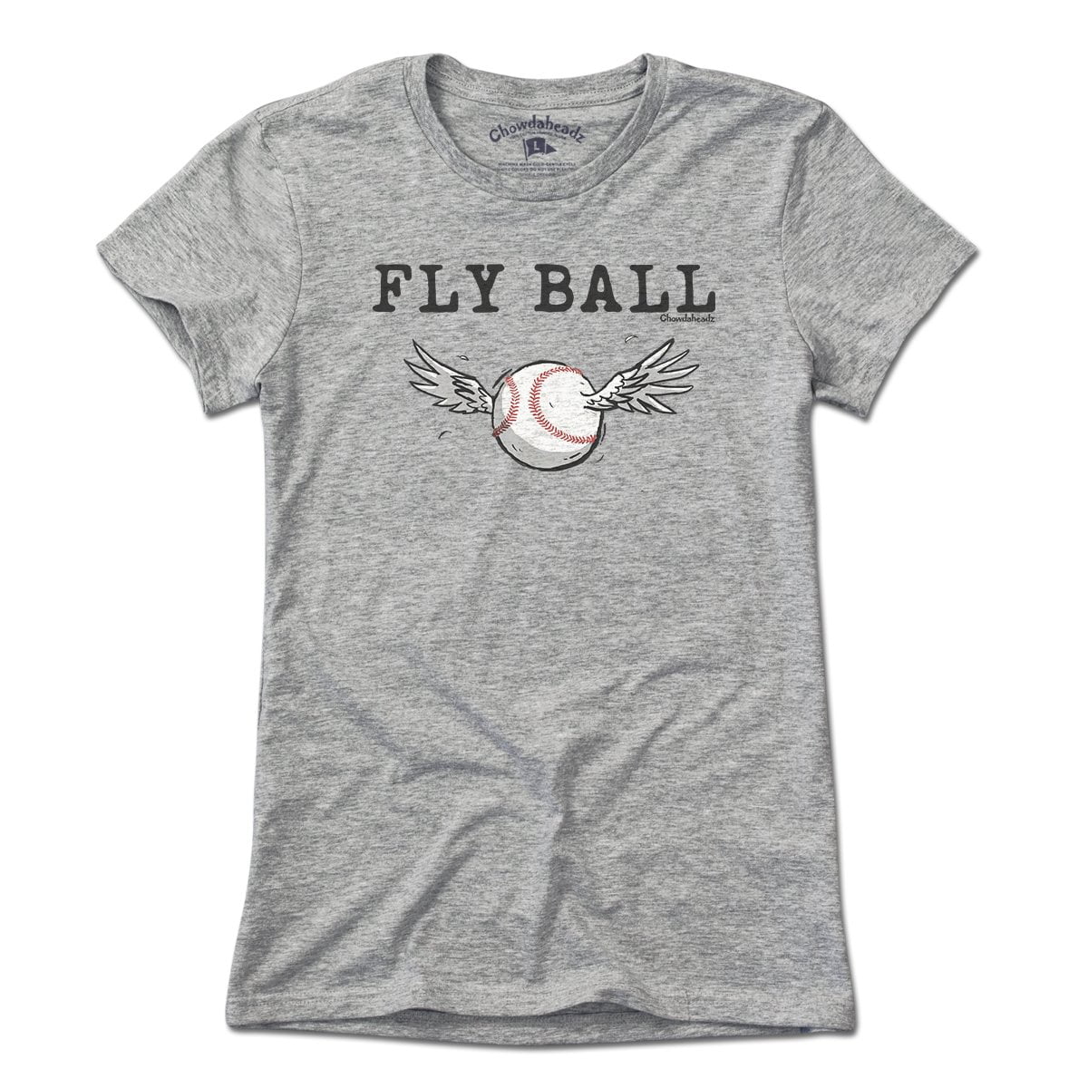 Fly Ball T-Shirt - Chowdaheadz
