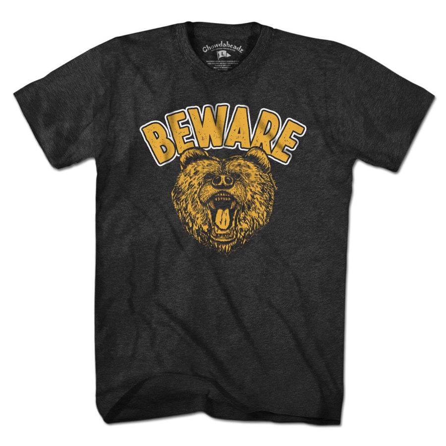 BEWARE Bear Roar T-Shirt - Chowdaheadz