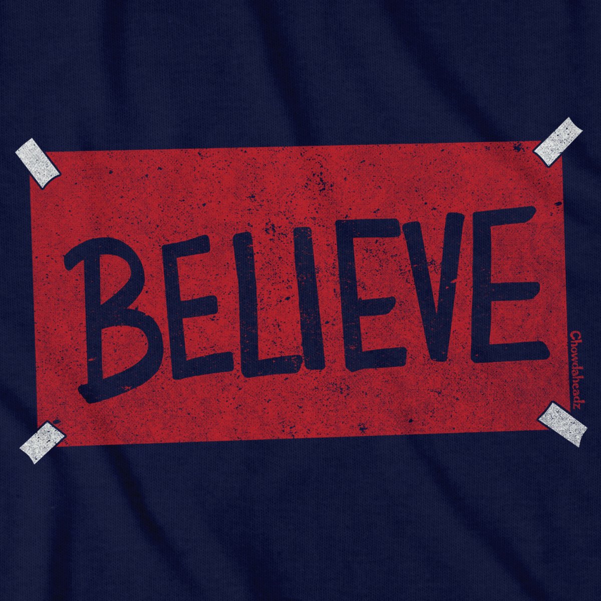 Believe Red Sign - Chowdaheadz