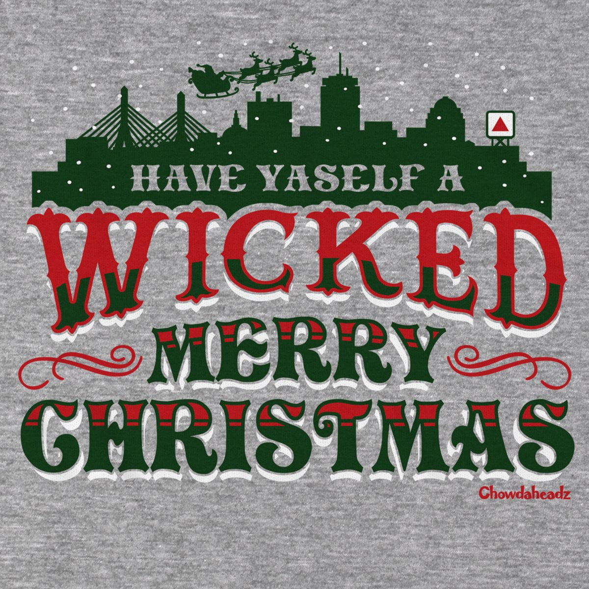 Have Yaself A Wicked Merry Christmas T-Shirt - Chowdaheadz