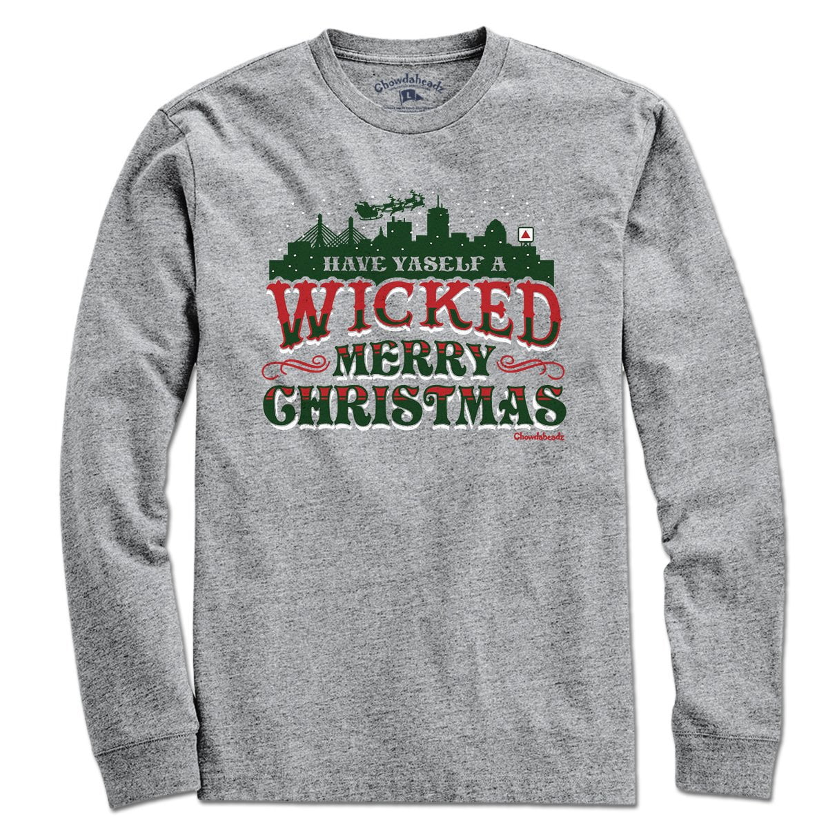 Have Yaself A Wicked Merry Christmas T-Shirt - Chowdaheadz
