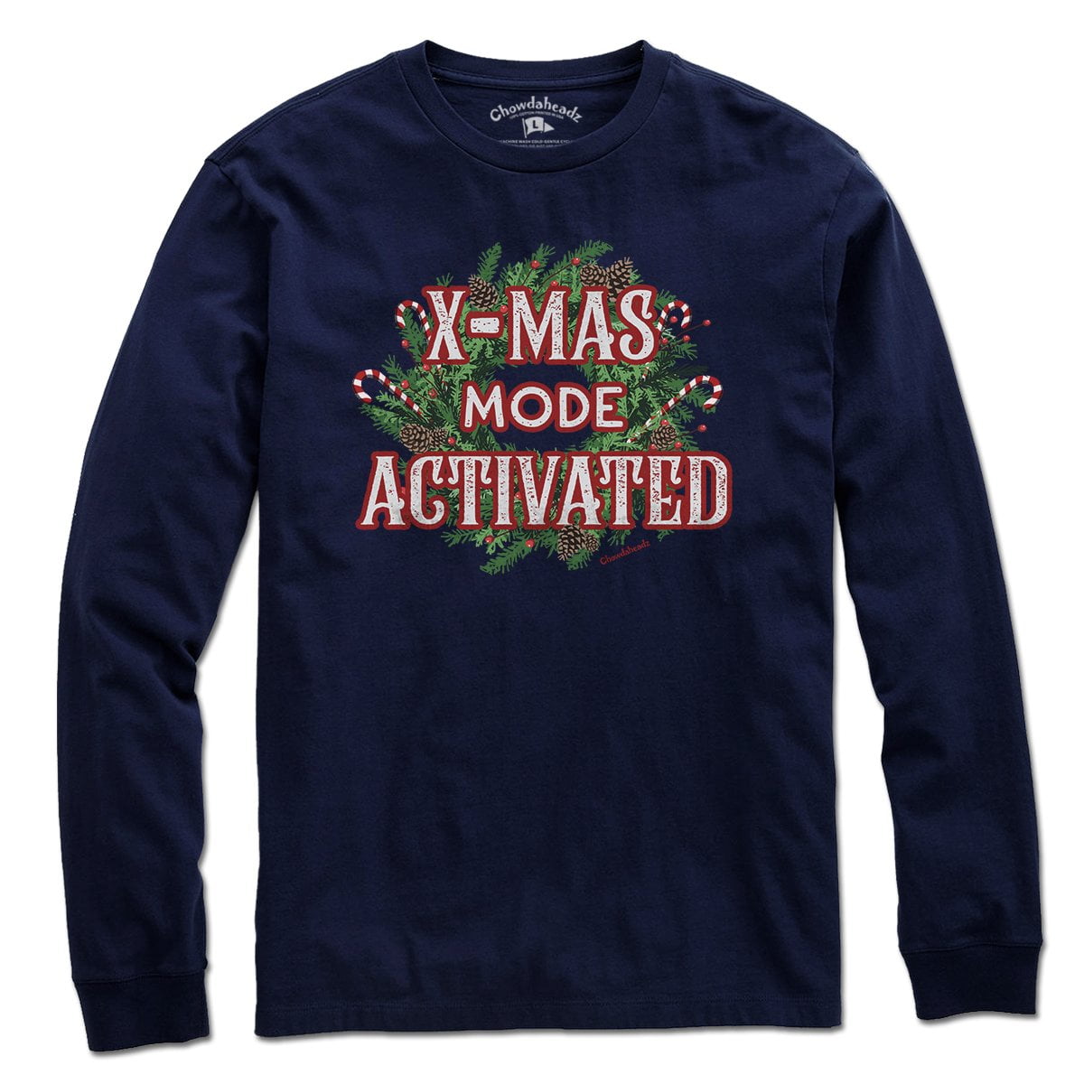 X-mas Mode Activated T-Shirt - Chowdaheadz