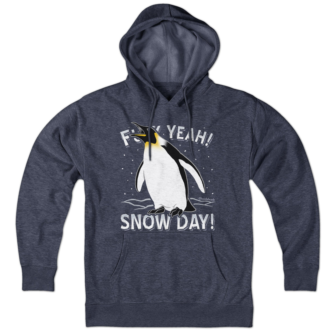 F Yeah! Snow Day! Penguin Hoodie - Chowdaheadz