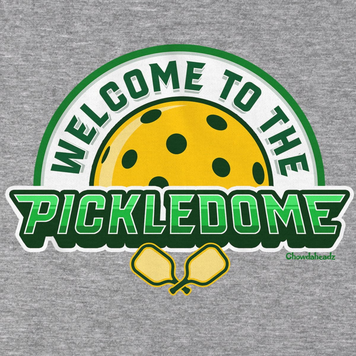 Welcome To The Pickledome Pickleball Hoodie - Chowdaheadz