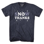 Snow No Thanks T-Shirt - Chowdaheadz