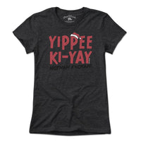 Yippee Ki-Yay Holiday T-Shirt - Chowdaheadz