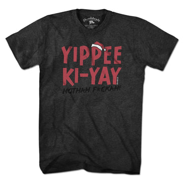 Yippee Ki-Yay Holiday T-Shirt - Chowdaheadz