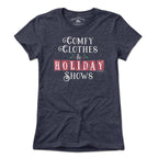 Comfy Clothes & Holiday Shows T-Shirt - Chowdaheadz
