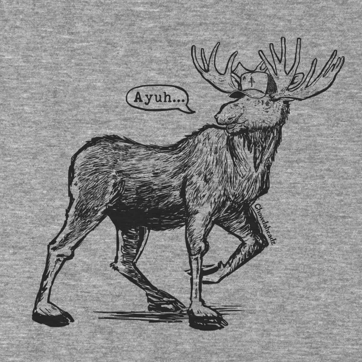 Ayuh...Maine Moose T-Shirt - Chowdaheadz
