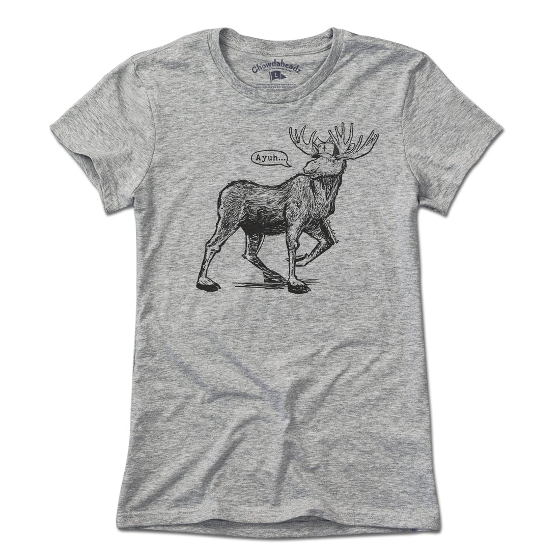 Ayuh...Maine Moose T-Shirt - Chowdaheadz