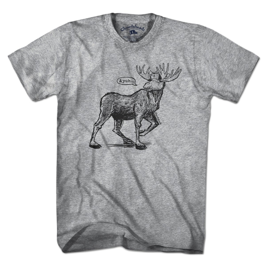 Ayuh...Maine Moose T-Shirt - Chowdaheadz