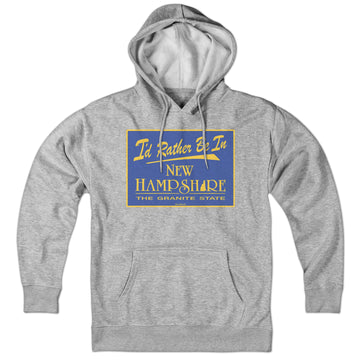 I'd Rather Be In New Hampshire Sign Hoodie - Chowdaheadz