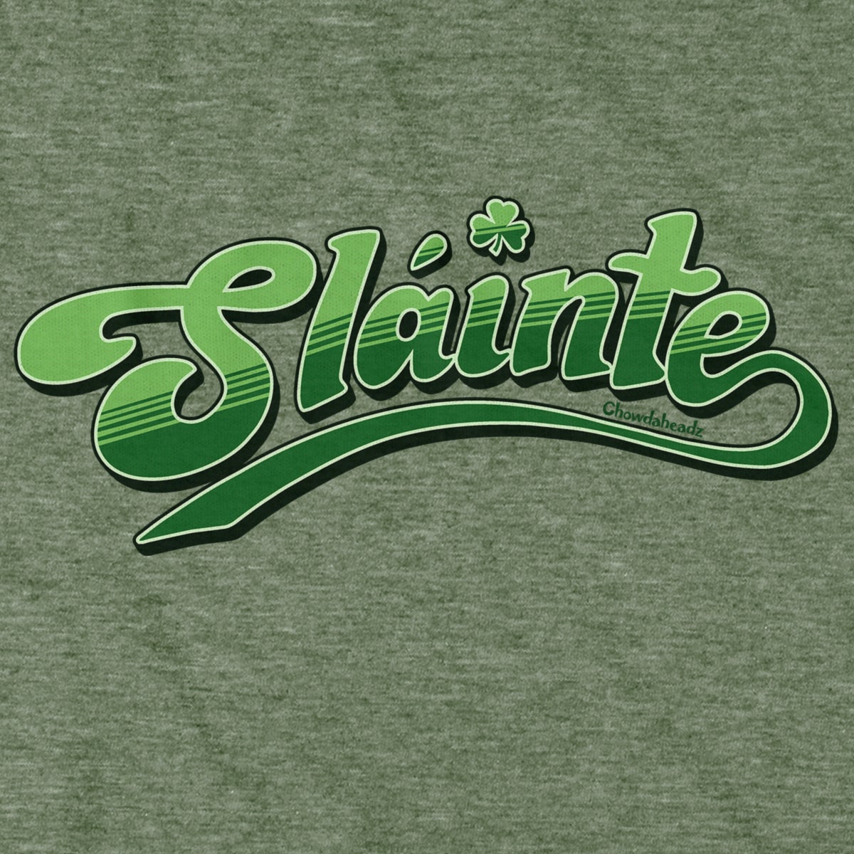 Slainte T-Shirt - Chowdaheadz