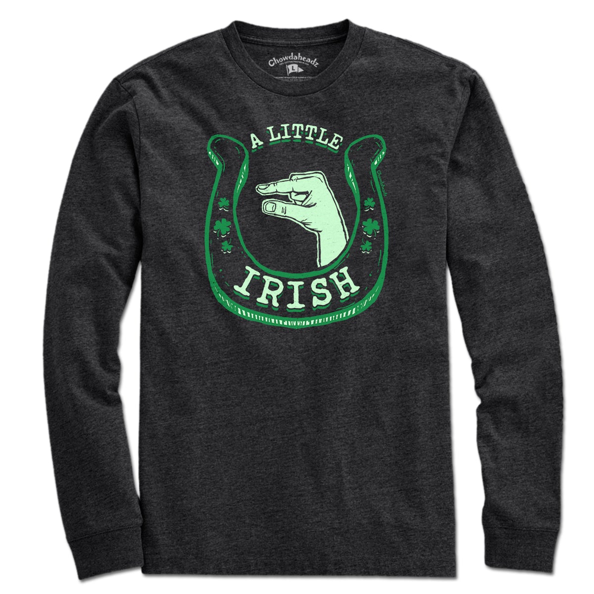 A little Irish T-Shirt - Chowdaheadz