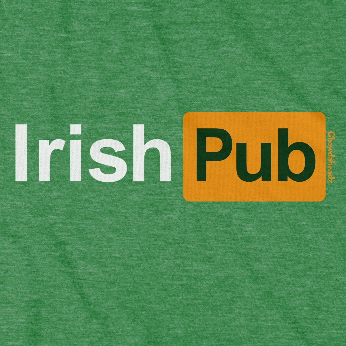 Irish Pub Logo T-Shirt - Chowdaheadz
