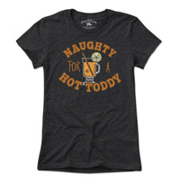 Naughty For A Hot Toddy T-Shirt - Chowdaheadz
