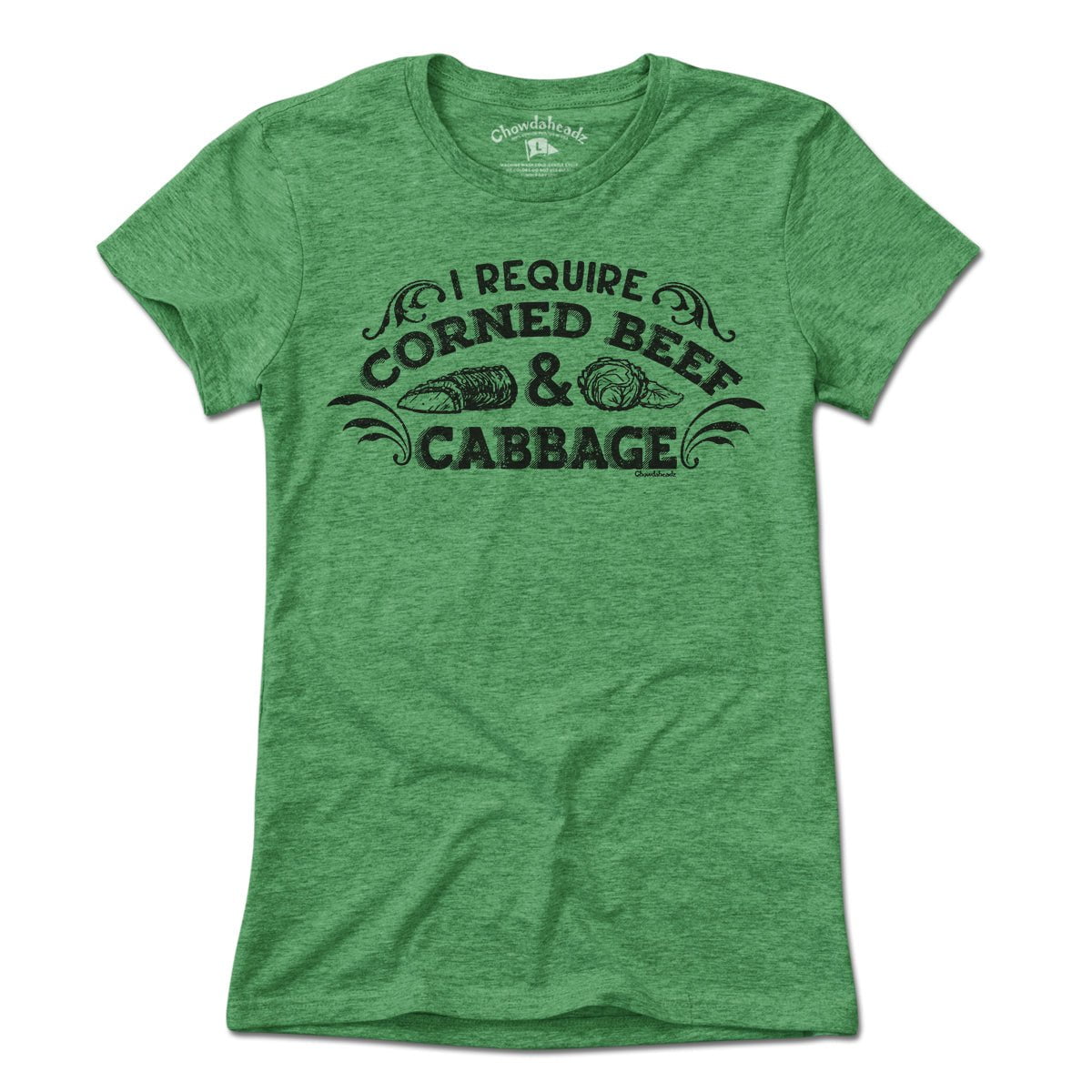 I Require Corned Beef and Cabbage T-Shirt - Chowdaheadz