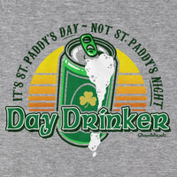 Day Drinker St. Paddy's Day T-Shirt - Chowdaheadz