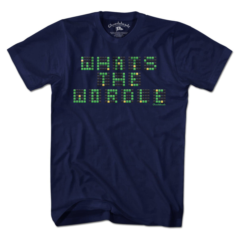 What's The Wordle T-Shirt - Chowdaheadz
