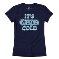 It's Wicked Cold T-Shirt - Chowdaheadz