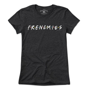 Frenemies T-Shirt - Chowdaheadz