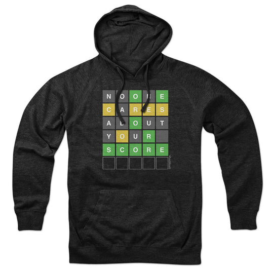 No One Cares About Your Score Hoodie - Chowdaheadz