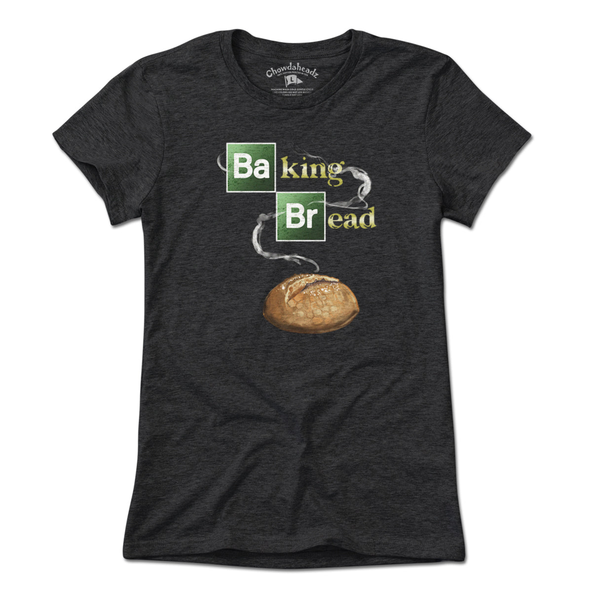 Baking Bread T-Shirt - Chowdaheadz