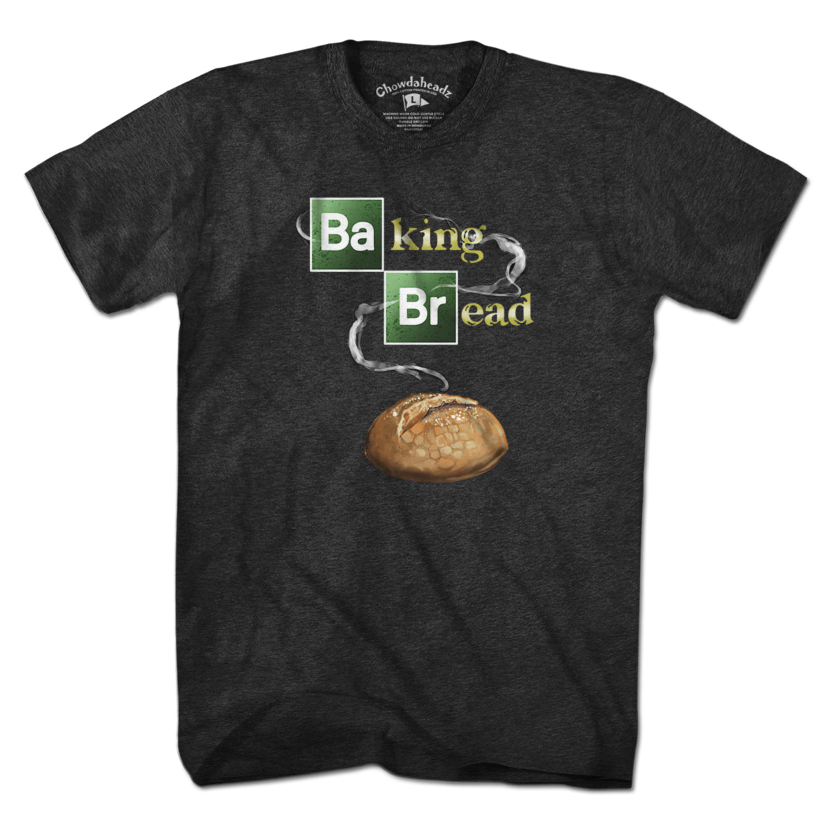 Baking Bread T-Shirt - Chowdaheadz
