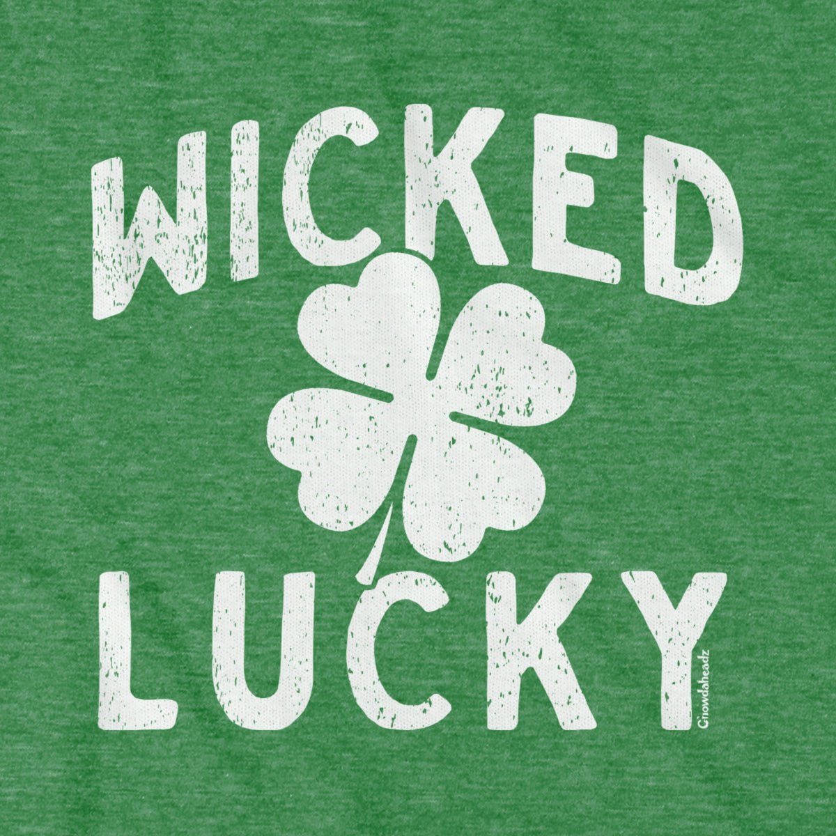 Wicked Lucky T-Shirt - Chowdaheadz