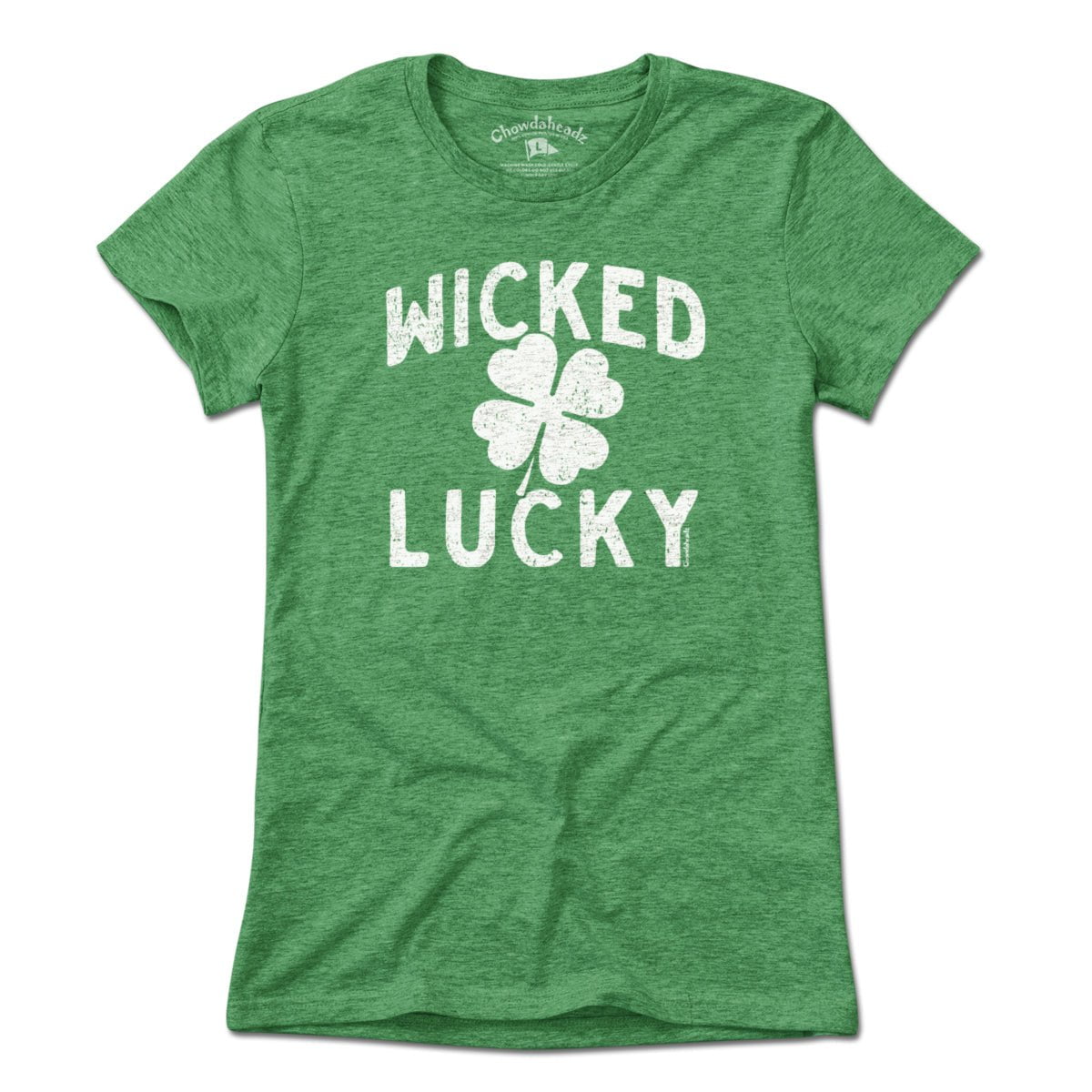 Wicked Lucky T-Shirt - Chowdaheadz