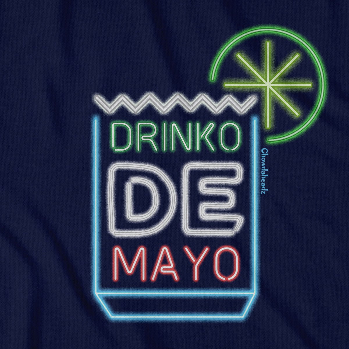 Drinko de Mayo T-Shirt - Chowdaheadz