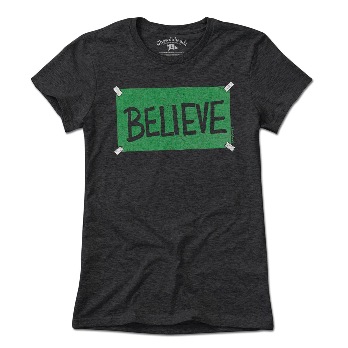 Believe Green Sign T-shirt - Chowdaheadz