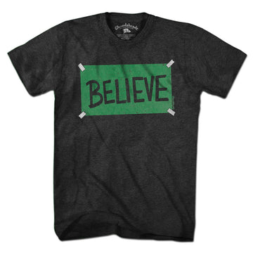 Believe Green Sign T-shirt - Chowdaheadz