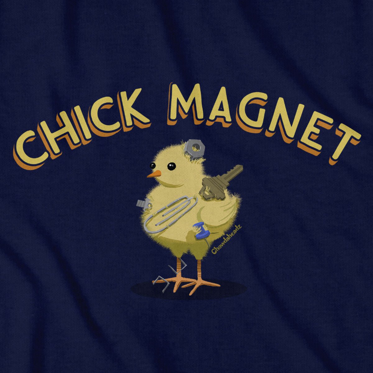 Chick Magnet T-Shirt - Chowdaheadz