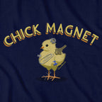 Chick Magnet T-Shirt - Chowdaheadz