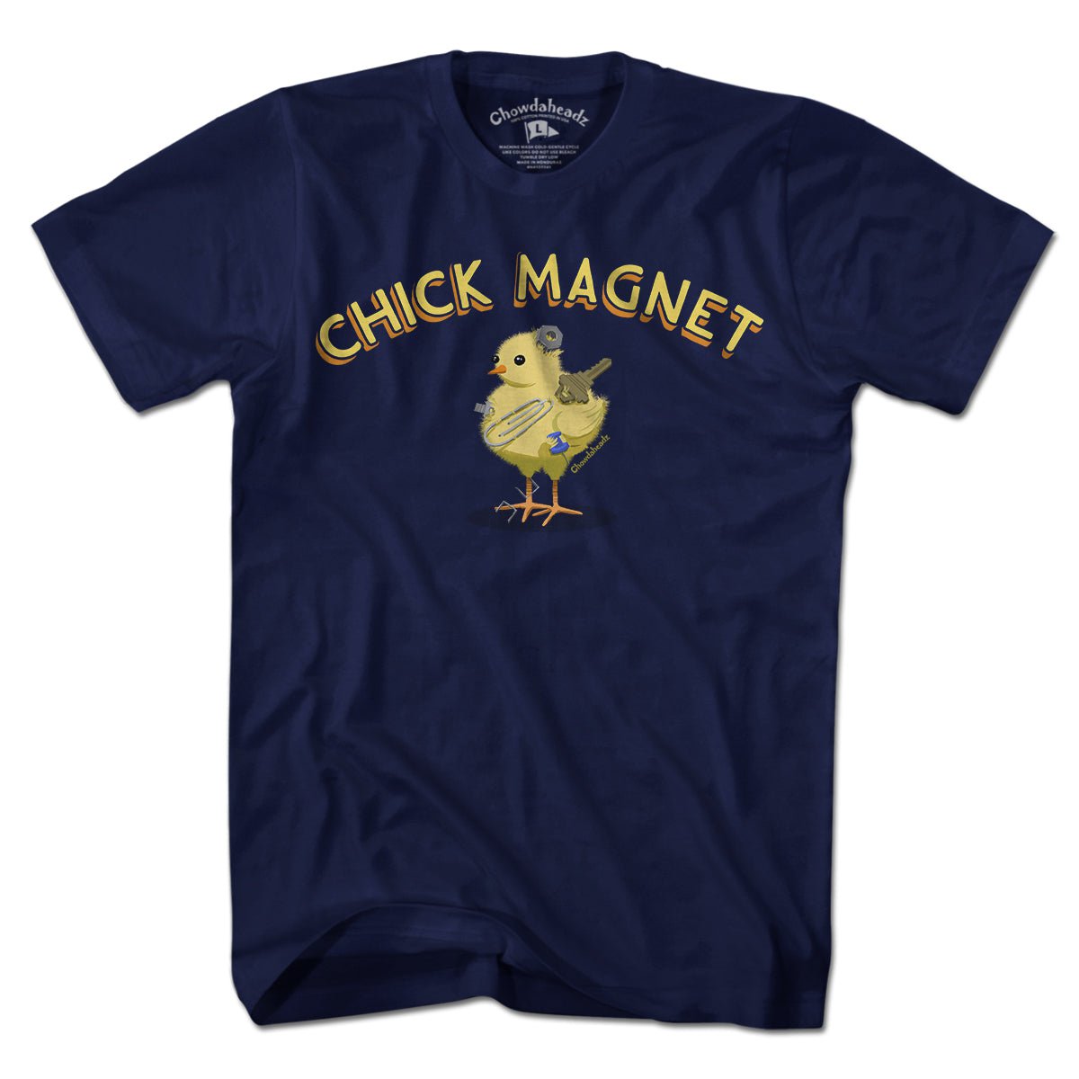 Chick Magnet T-Shirt - Chowdaheadz