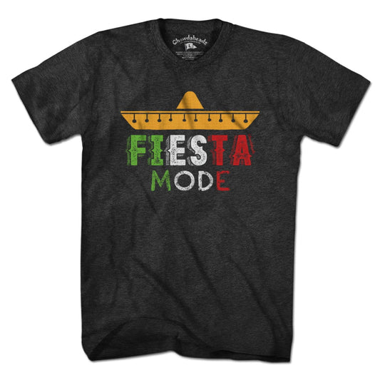 Fiesta Mode T-Shirt - Chowdaheadz