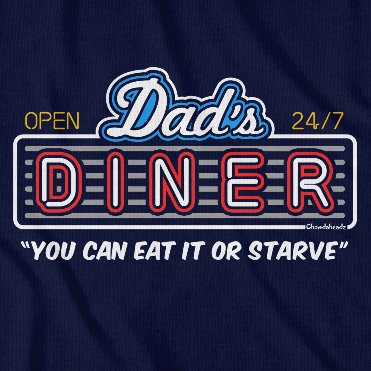 Dad's Diner T-Shirt - Chowdaheadz