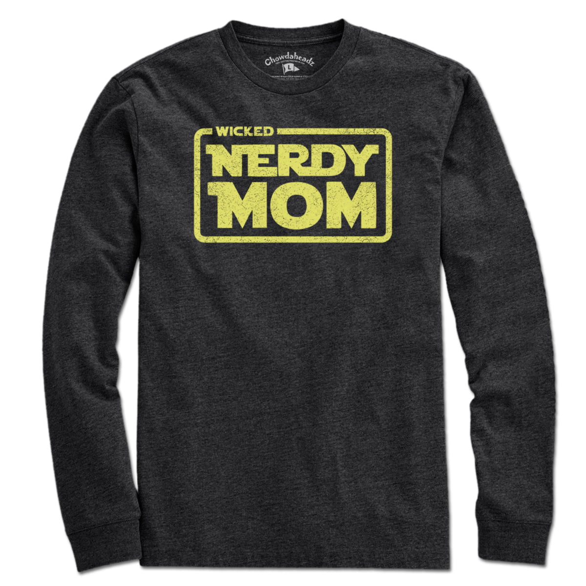 Wicked Nerdy Mom T-Shirt - Chowdaheadz