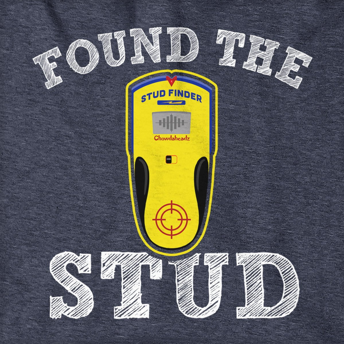 Found The Stud Hoodie - Chowdaheadz